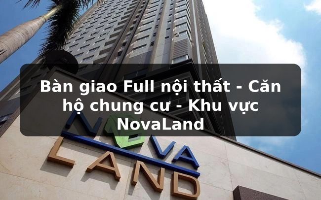 An cư lạc nghiệp tại căn hộ NovaLand: Cuộc sống tiện nghi, hiện đại